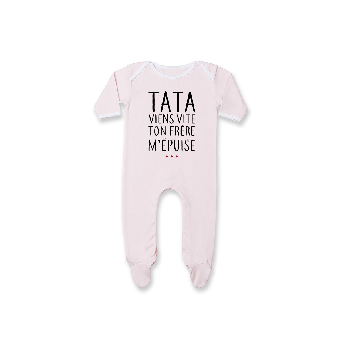 Pyjama bébé Tata viens vite ton frère m'épuise