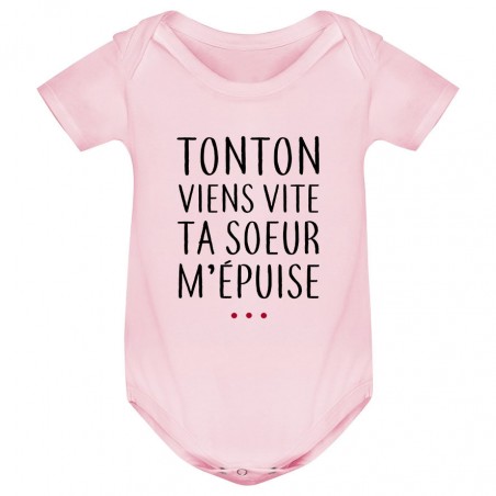 Body bébé Tonton vient vite ta soeur m'épuise