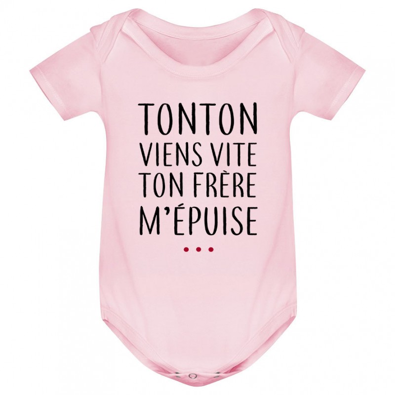 Body bébé Tonton vient vite ton frère m'épuise