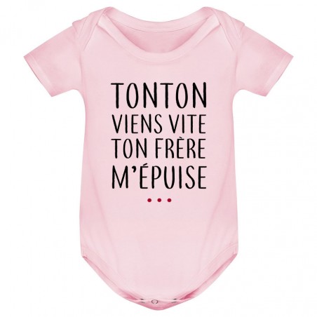 Body bébé Tonton vient vite ton frère m'épuise