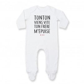 Pyjama bébé Tonton vient vite ton frère m'épuise