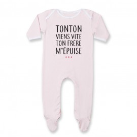 Pyjama bébé Tonton vient vite ton frère m'épuise