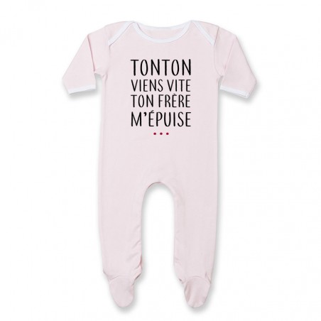 Pyjama bébé Tonton vient vite ton frère m'épuise