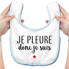 Bavoir bébé Je pleure donc je suis