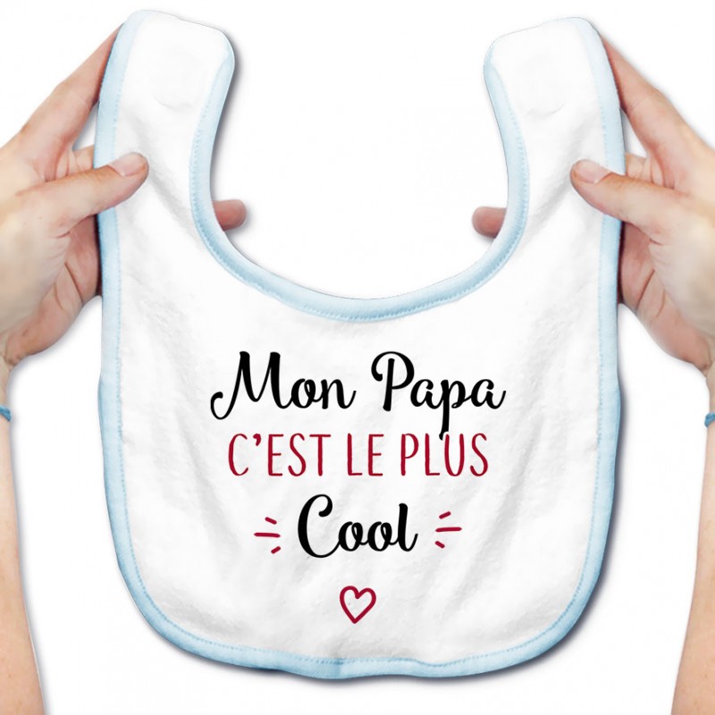 Bavoir bébé Mon papa c'est le plus cool Bavoir bébé Mon papa c'est le plus cool