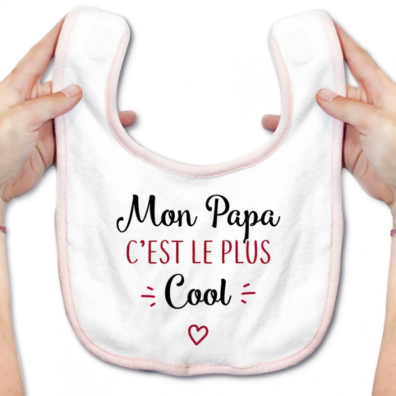Bavoir bébé Mon papa c'est le plus cool Bavoir bébé Mon papa c'est le plus cool