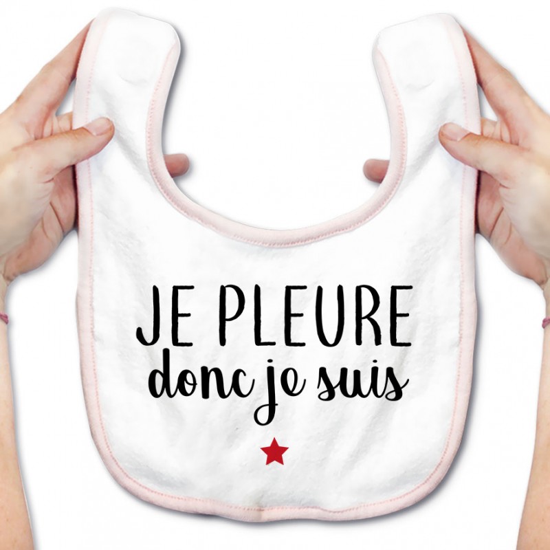 Bavoir bébé Je pleure donc je suis Bavoir bébé Je pleure donc je suis