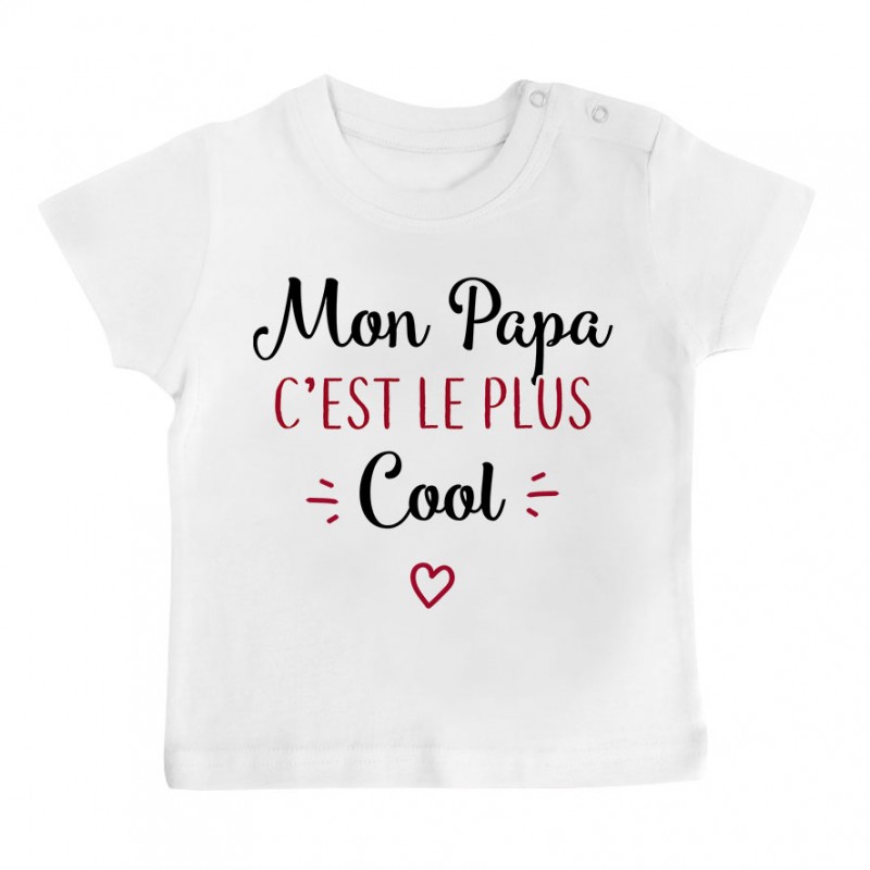 T-Shirt bébé Mon papa c'est le plus cool T-Shirt bébé Mon papa c'est le plus cool