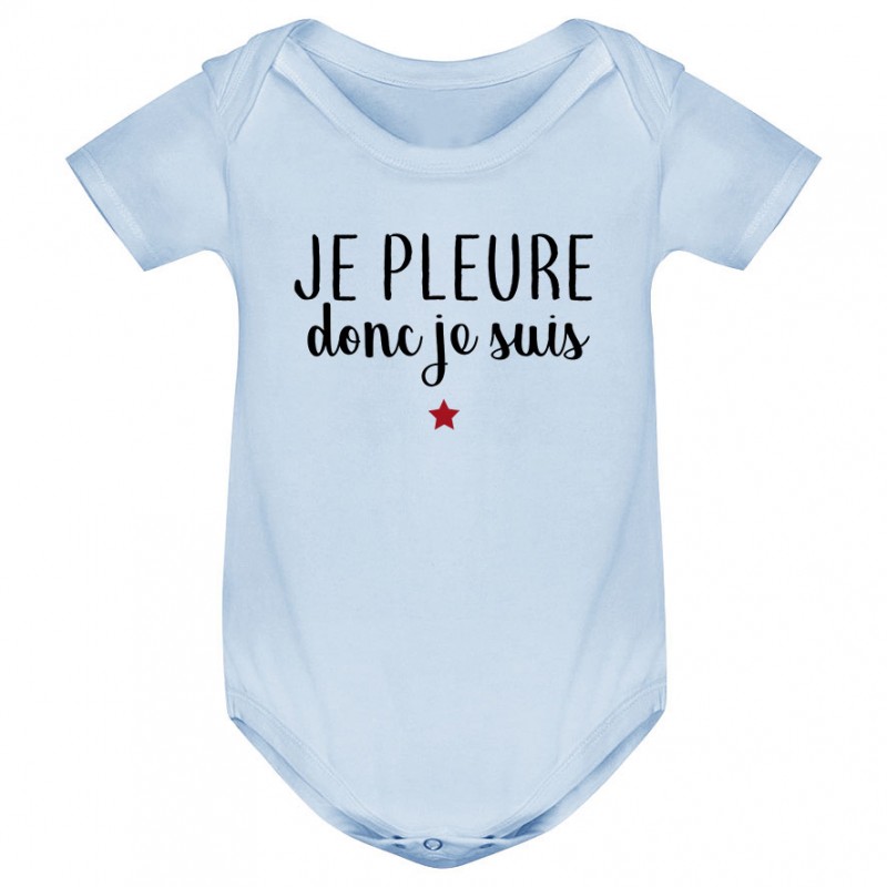 Body bébé Je pleure donc je suis Body bébé Je pleure donc je suis
