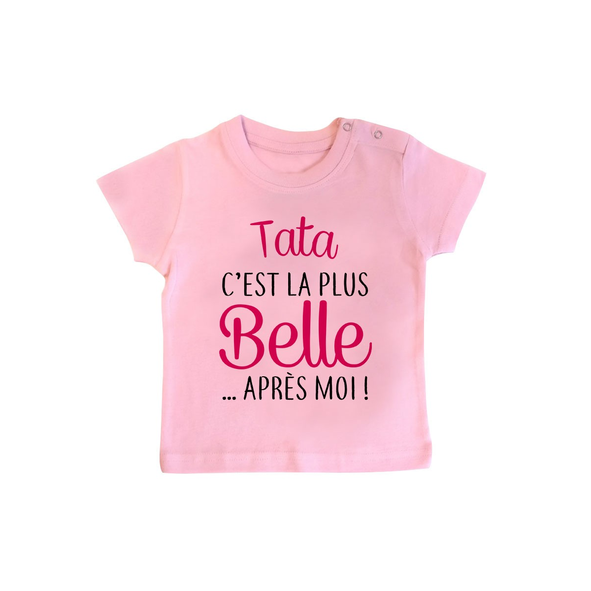 T-Shirt bébé Tata c’est la plus belle après moi