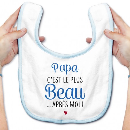 Bavoir bébé Papa c'est le plus beau..après moi