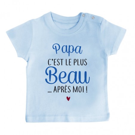 T-Shirt bébé Papa c'est le plus beau..après moi