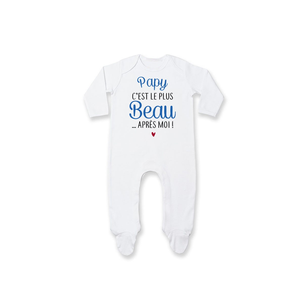 Pyjama bébé Papy c'est le plus beau..après moi