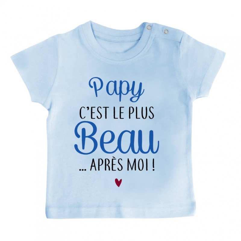 T-Shirt bébé Papy c'est le plus beau..après moi T-Shirt bébé Papy c'est le plus beau..après moi