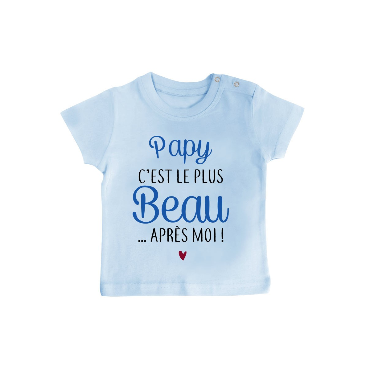 T-Shirt bébé Papy c'est le plus beau..après moi