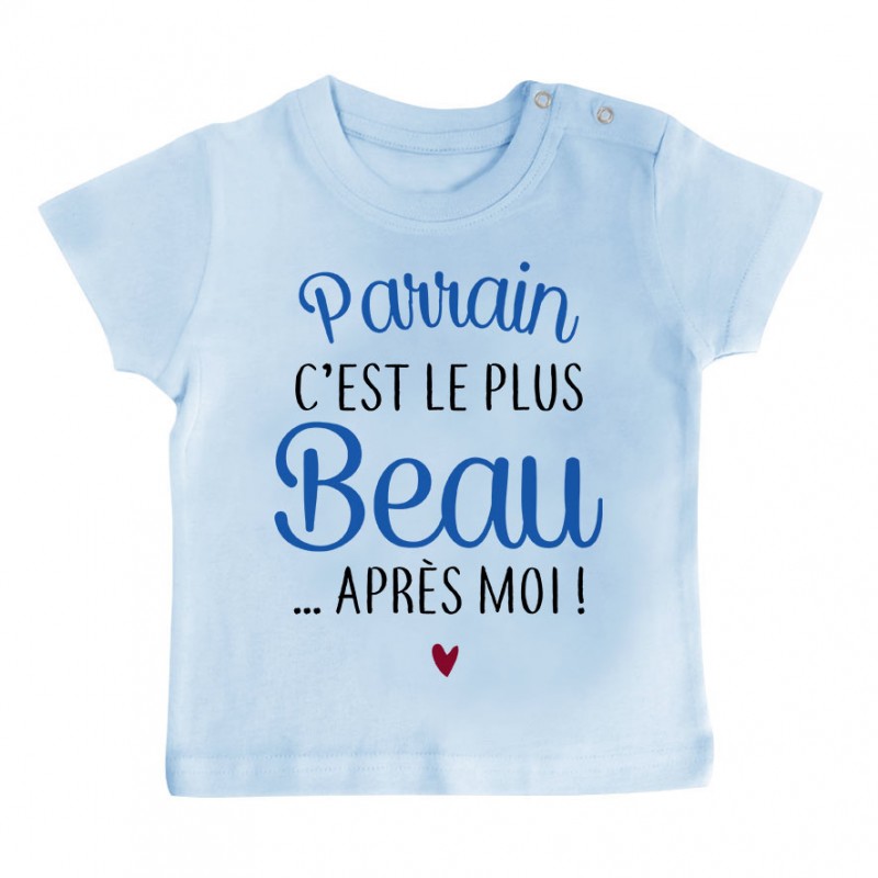 T-Shirt bébé Parrain c'est le plus beau..après moi T-Shirt bébé Parrain c'est le plus beau..après moi