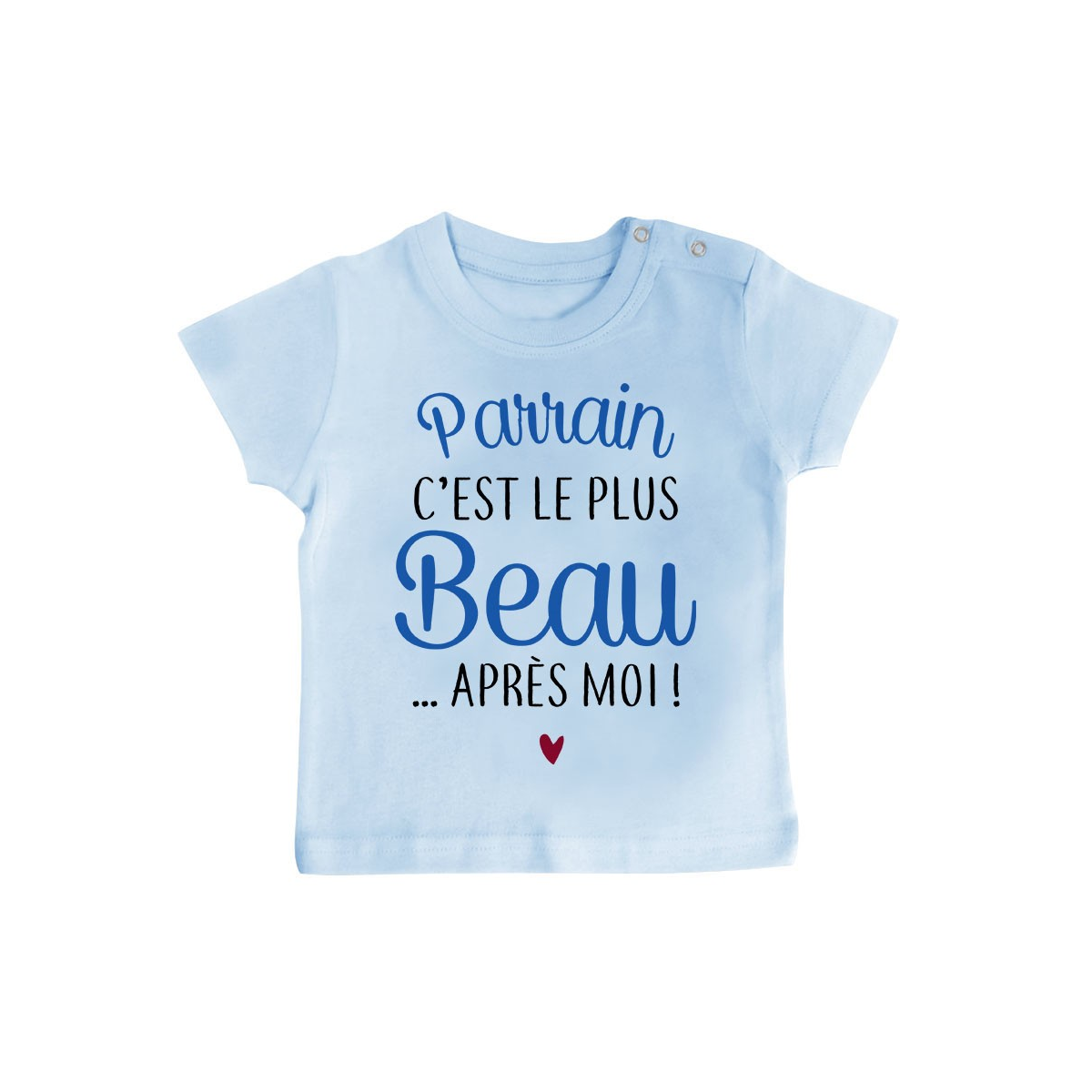 T-Shirt bébé Parrain c'est le plus beau..après moi