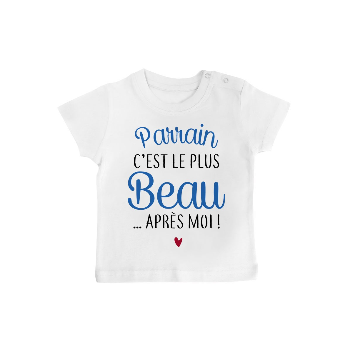 T-Shirt bébé Parrain c'est le plus beau..après moi