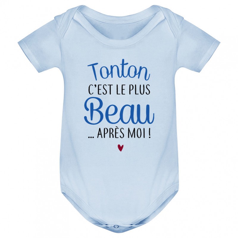 Body bébé Tonton c'est le plus beau..après moi Body bébé Tonton c'est le plus beau..après moi