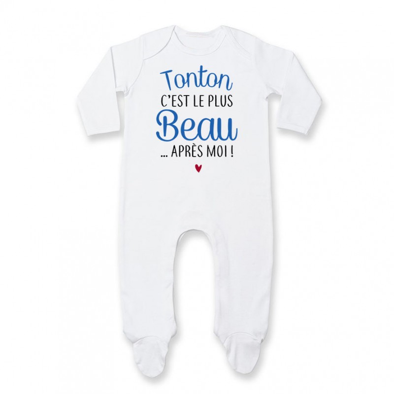 Pyjama bébé Tonton c'est le plus beau..après moi Pyjama bébé Tonton c'est le plus beau..après moi