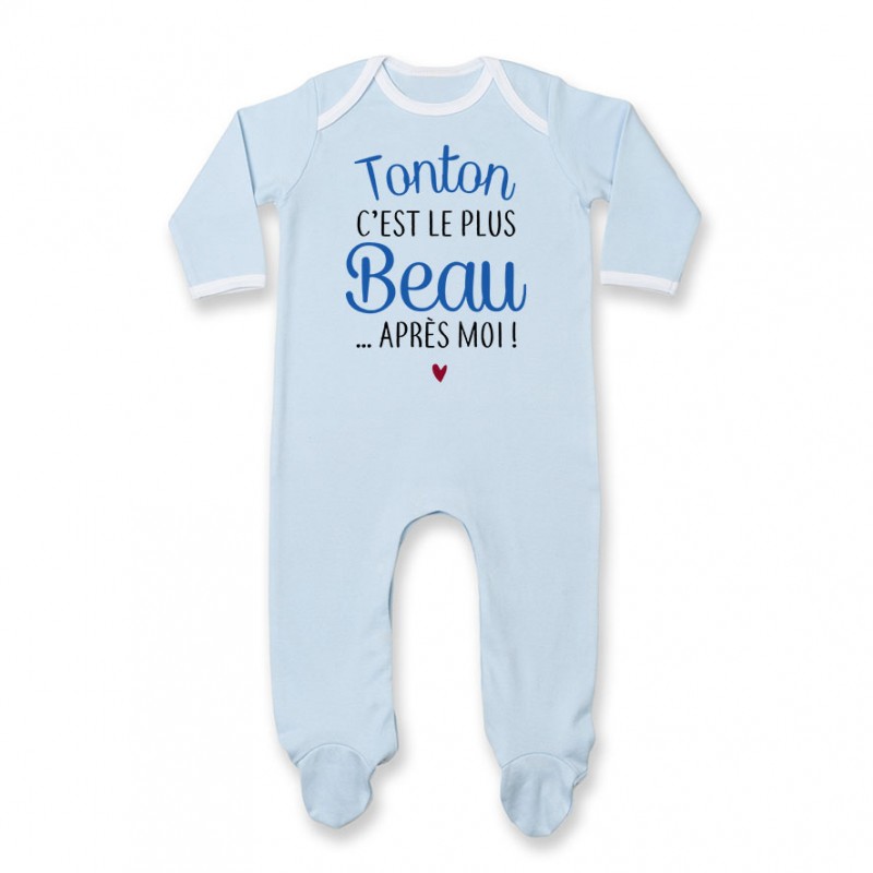 Pyjama bébé Tonton c'est le plus beau..après moi Pyjama bébé Tonton c'est le plus beau..après moi