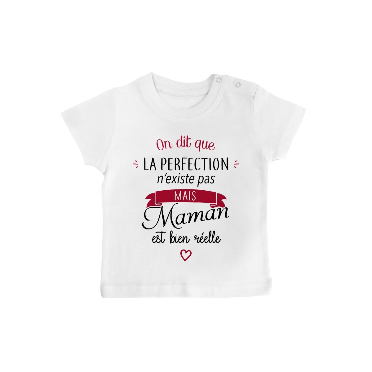 T-Shirt bébé Perfection - Maman