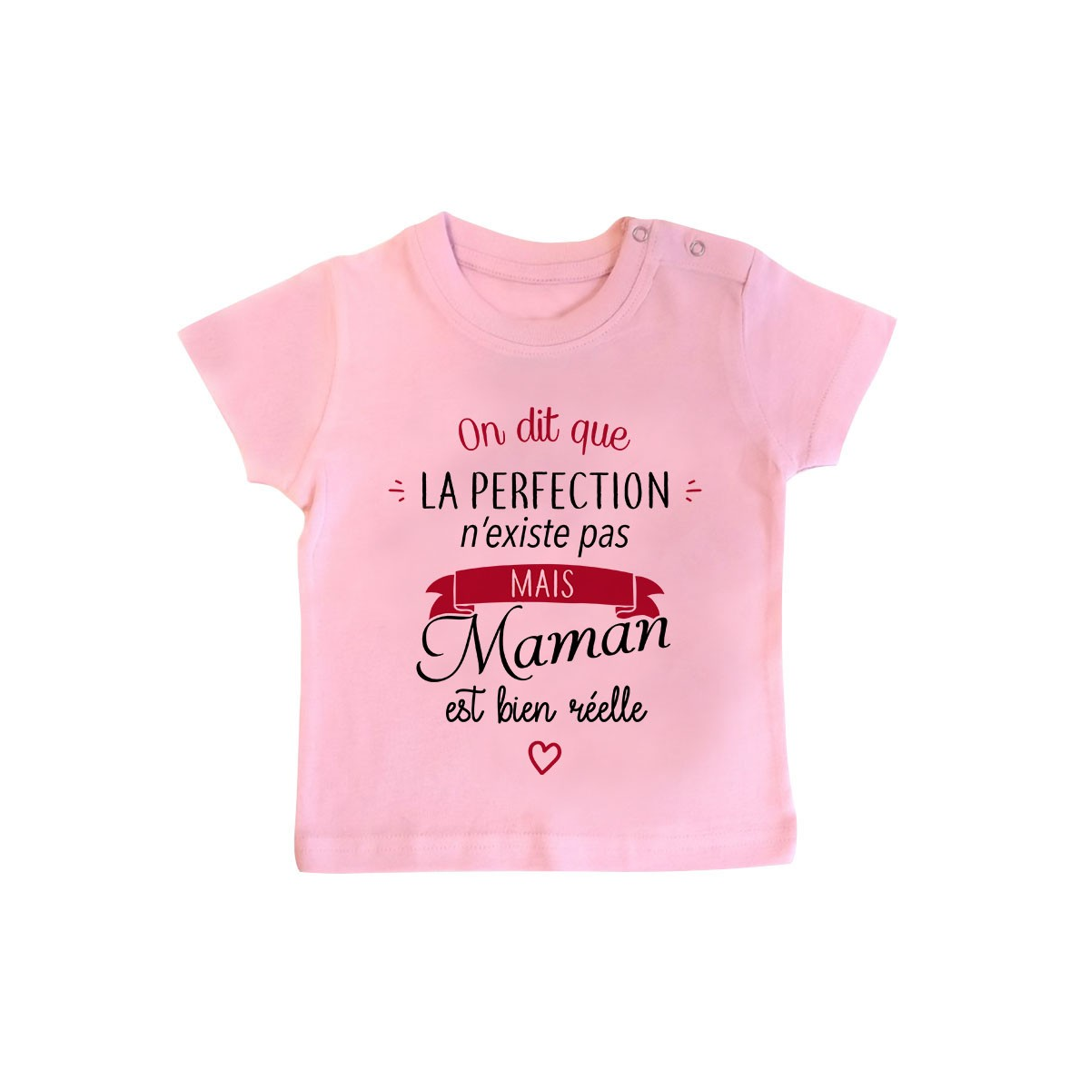 T-Shirt bébé Perfection - Maman