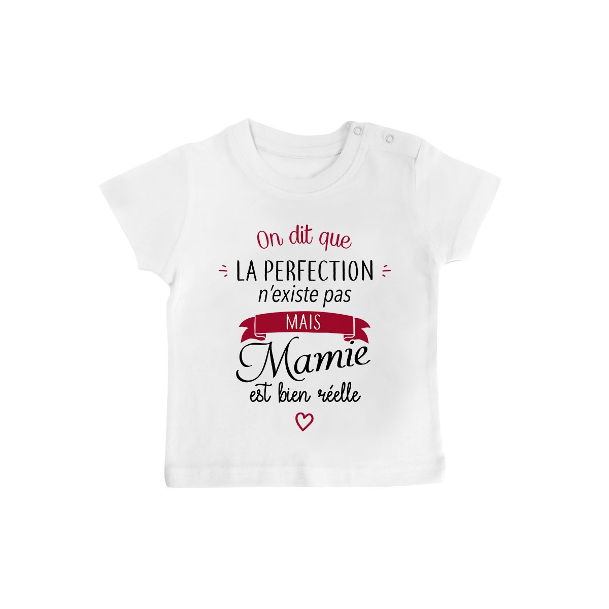 T-Shirt bébé Perfection - Mamie