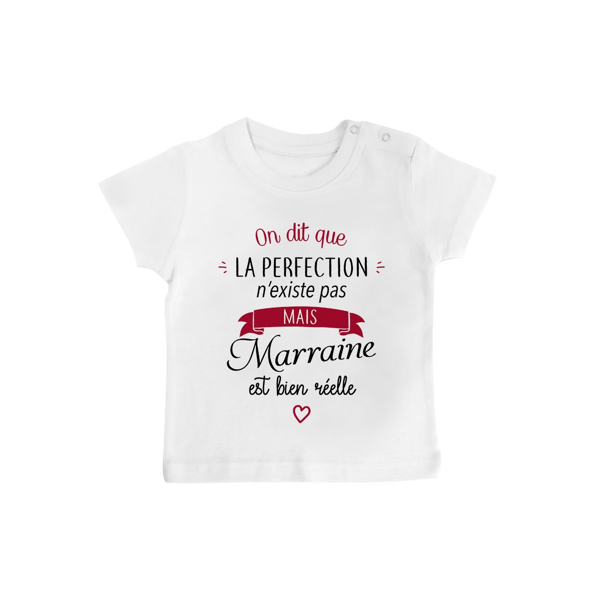 T-Shirt bébé Perfection - Marraine