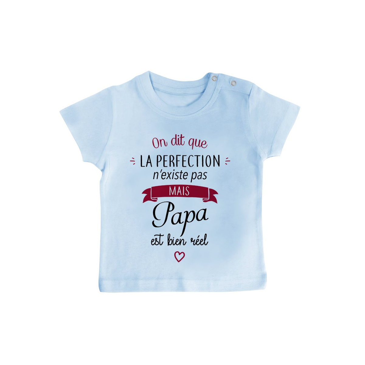 T-Shirt bébé Perfection - Papa