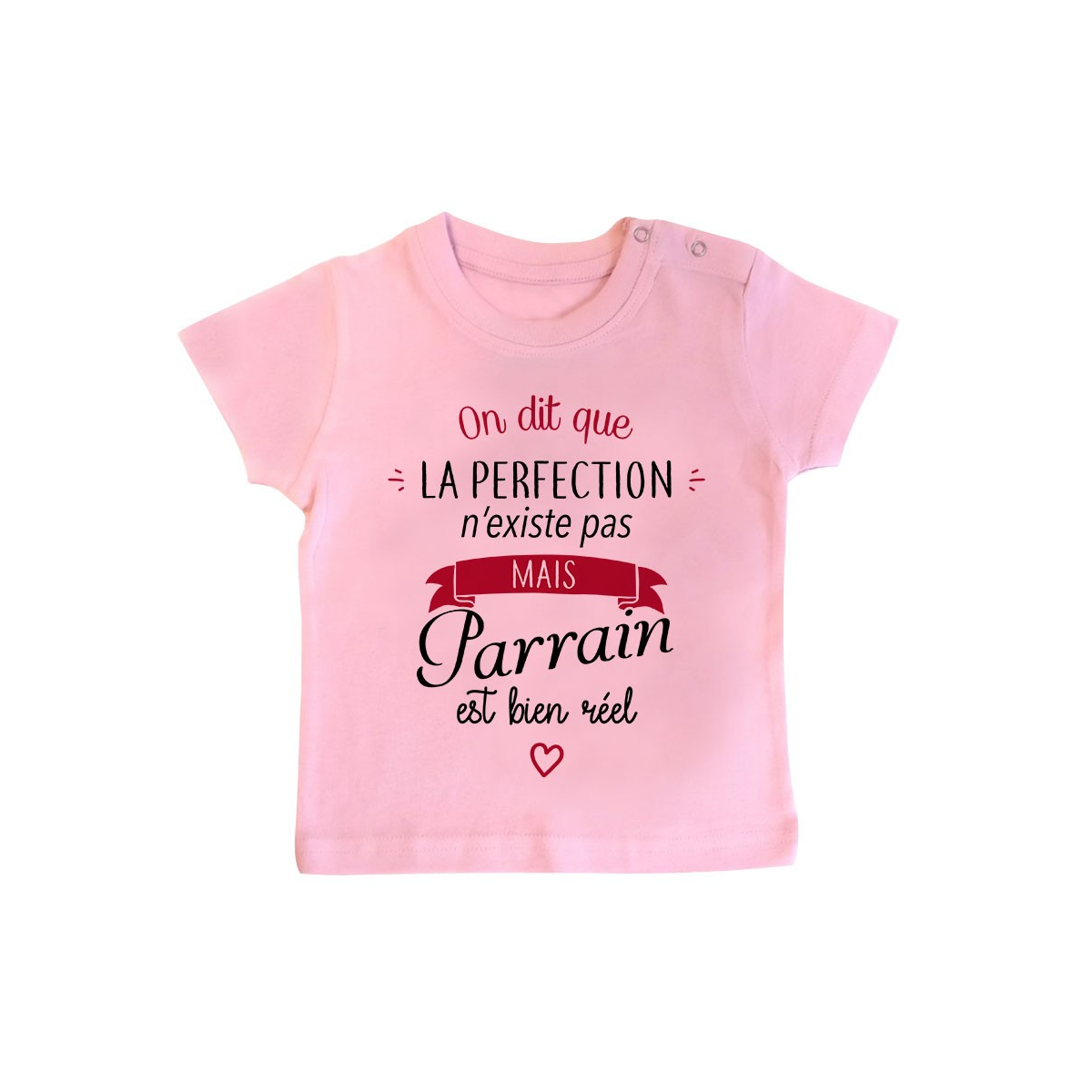 T-Shirt bébé Perfection - Parrain