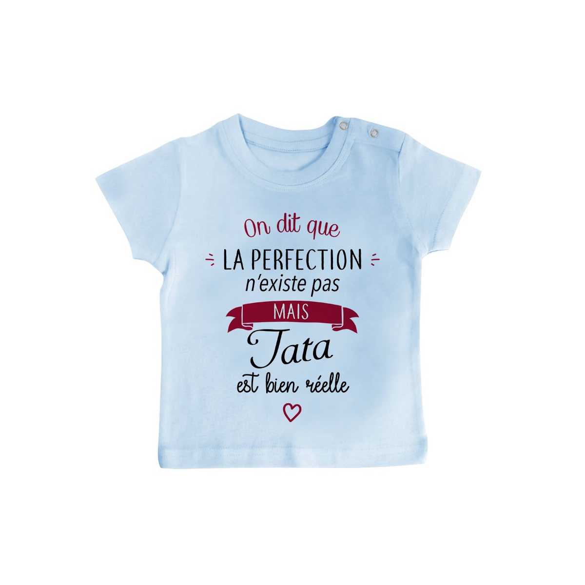 T-Shirt bébé Perfection - Tata