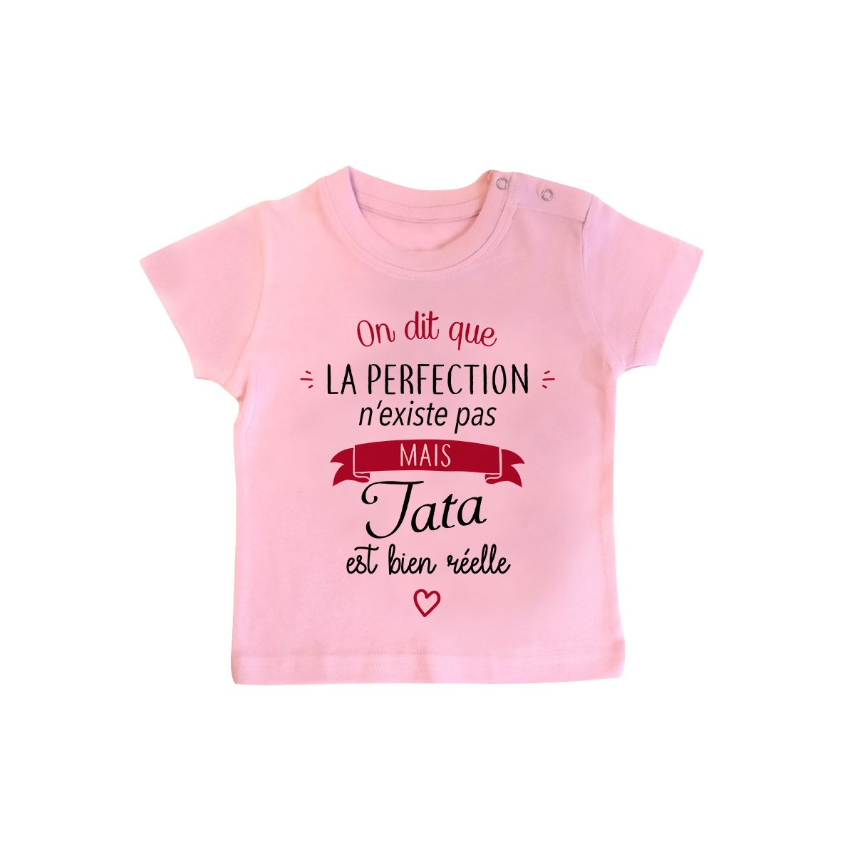 T-Shirt bébé Perfection - Tata