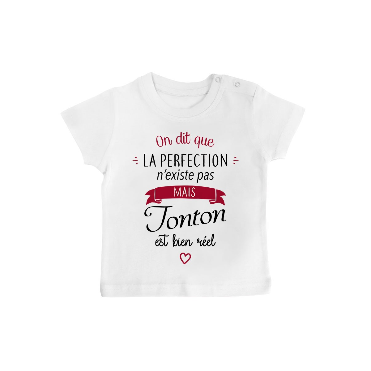 T-Shirt bébé Perfection - Tonton