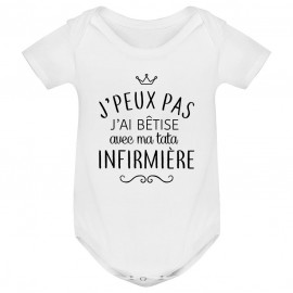 Body bébé personnalisé J'peux pas j'ai bêtise avec ma tata " métier "