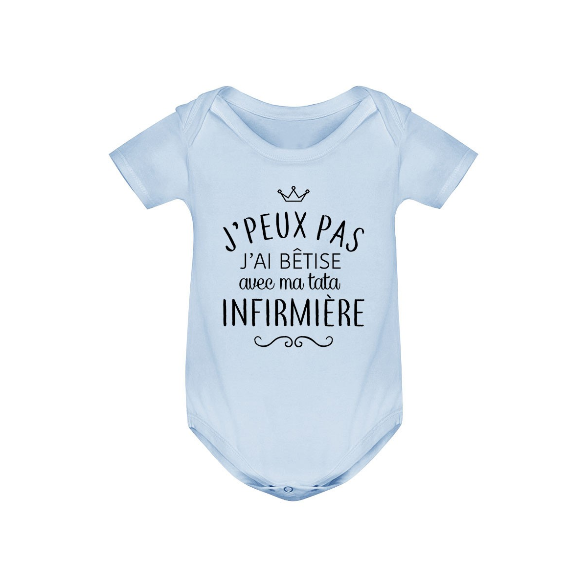 Body bébé personnalisé J'peux pas j'ai bêtise avec ma tata " métier "