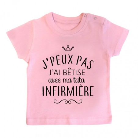 T-shirt bébé personnalisé J'peux pas j'ai bêtise avec ma tata " métier "