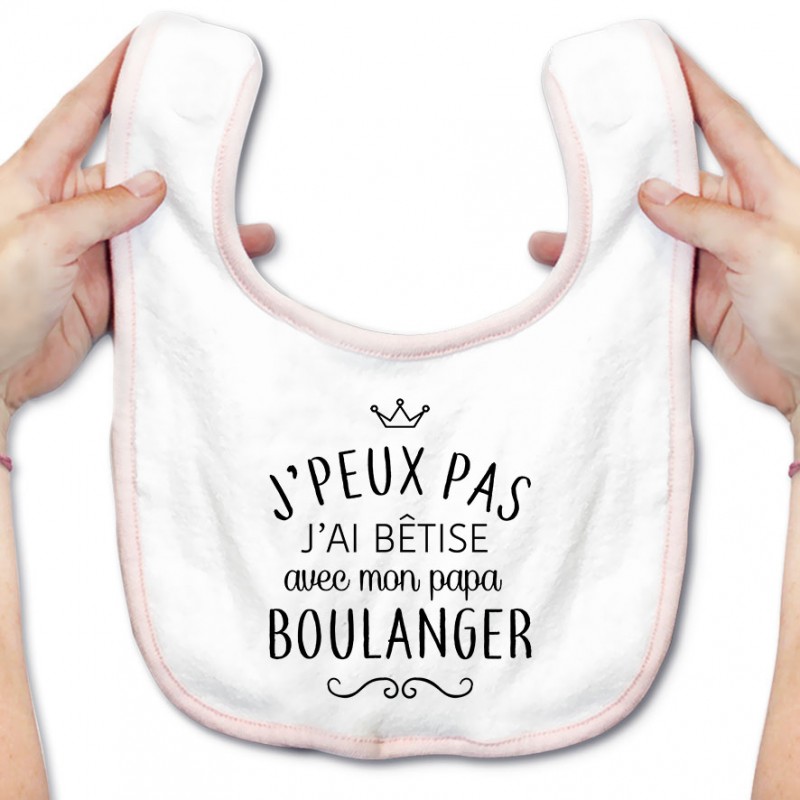 Bavoir bébé personnalisé J'peux pas j'ai bêtise avec mon papa " métier " Bavoir bébé personnalisé J'peux pas j'ai bêtise avec mon papa " métier "