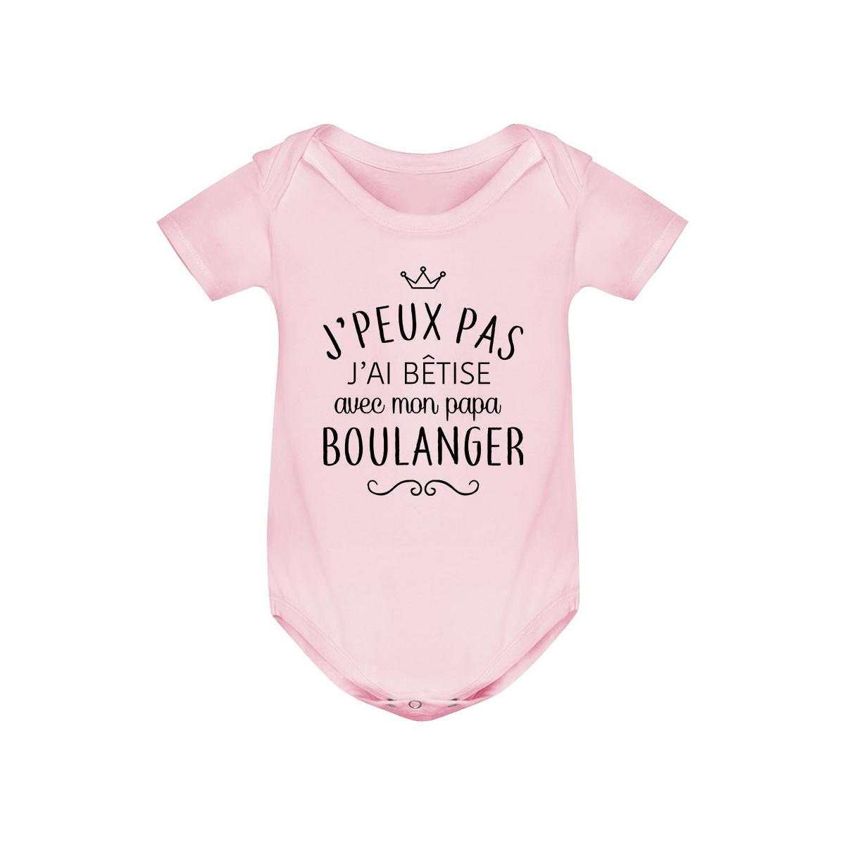 Body bébé personnalisé J'peux pas j'ai bêtise avec mon papa " métier "