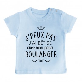 T-shirt bébé personnalisé J'peux pas j'ai bêtise avec mon papa " métier "