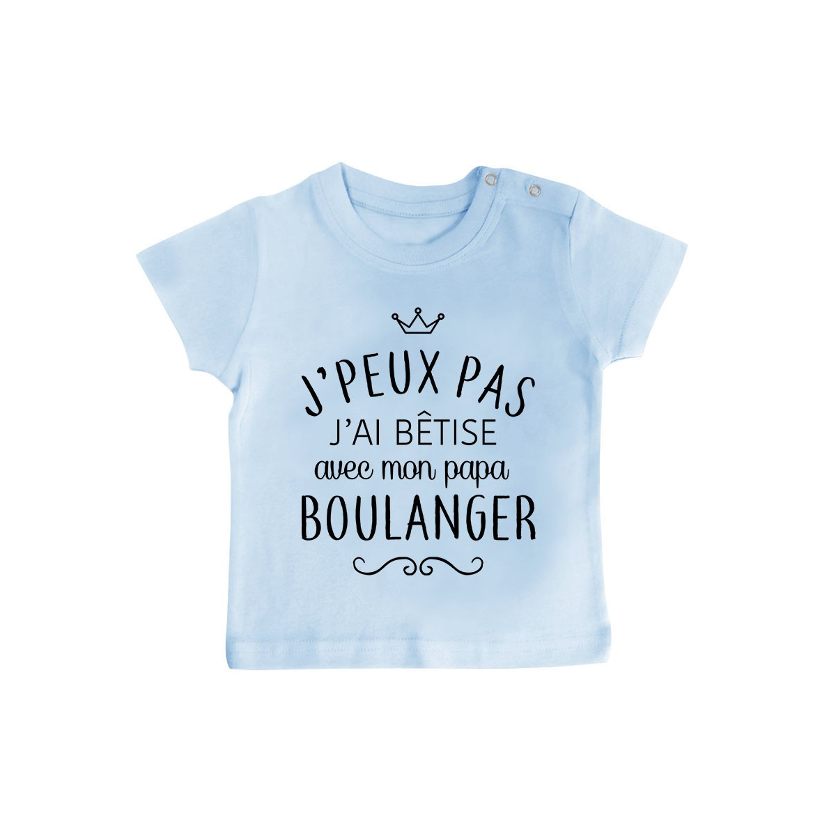 T-shirt bébé personnalisé J'peux pas j'ai bêtise avec mon papa " métier "