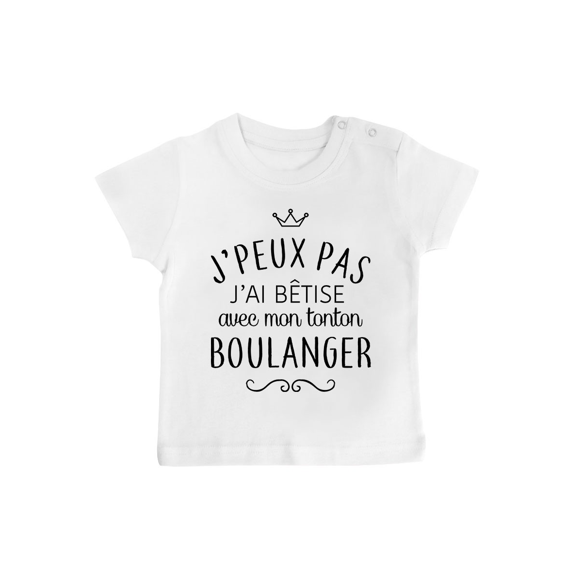 T-shirt bébé personnalisé J'peux pas j'ai bêtise avec mon tonton " métier "