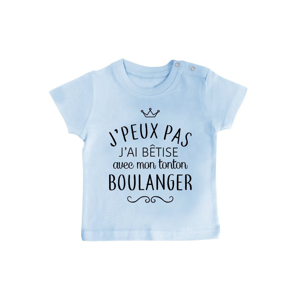 T-shirt bébé personnalisé J'peux pas j'ai bêtise avec mon tonton " métier "