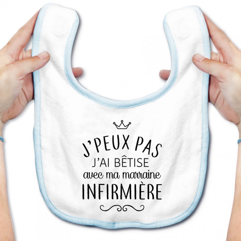 Bavoir bébé personnalisé J'peux pas j'ai bêtise avec ma marraine " métier " Bavoir bébé personnalisé J'peux pas j'ai bêtise avec ma marraine " métier "