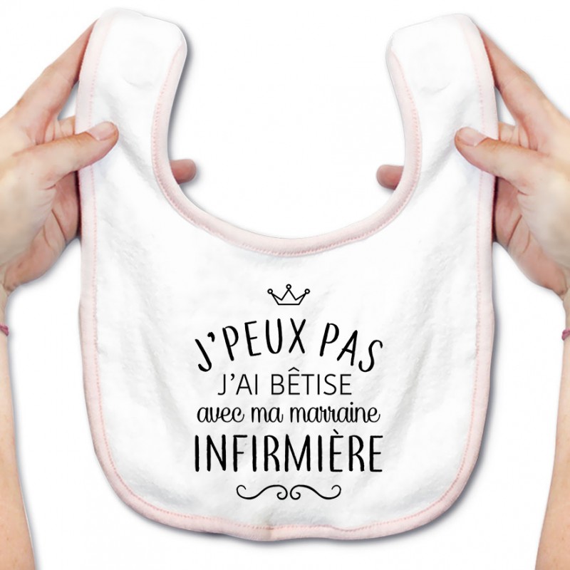 Bavoir bébé personnalisé J'peux pas j'ai bêtise avec ma marraine " métier " Bavoir bébé personnalisé J'peux pas j'ai bêtise avec ma marraine " métier "