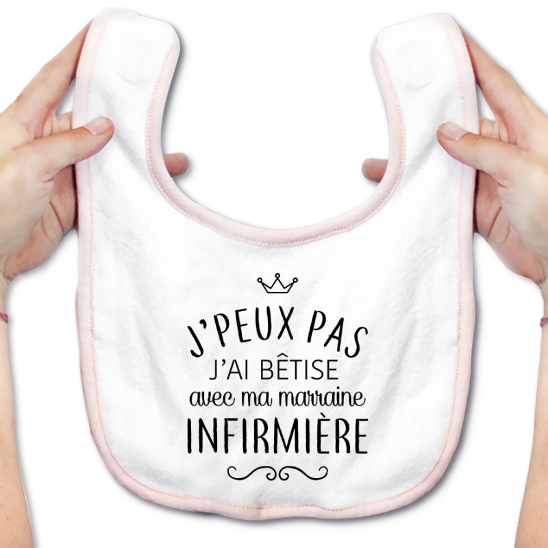 Bavoir bébé personnalisé J'peux pas j'ai bêtise avec ma marraine " métier "