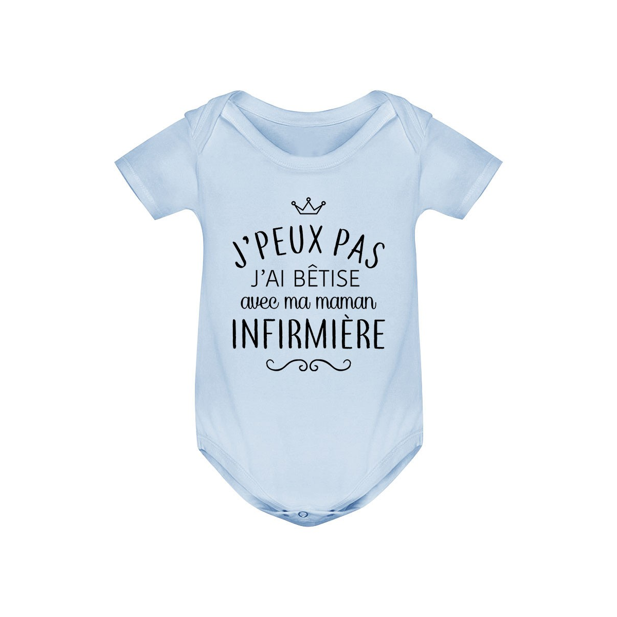 Body bébé personnalisé J'peux pas j'ai bêtise avec ma maman " métier "