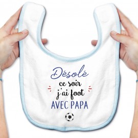 Bavoir bébé Désolé ce soir j'ai foot avec papa