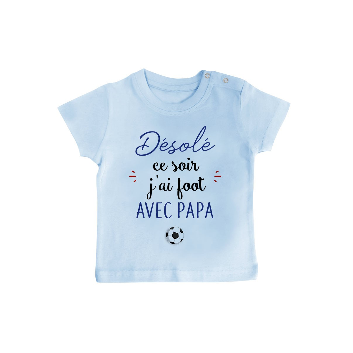 T-Shirt bébé Désolé ce soir j'ai foot avec papa