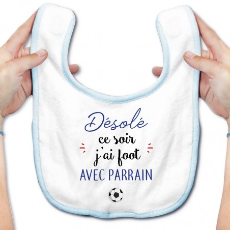 Bavoir bébé Désolé ce soir j'ai foot avec parrain